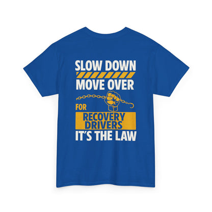 SLOW DOWN MOVE OVER TEE