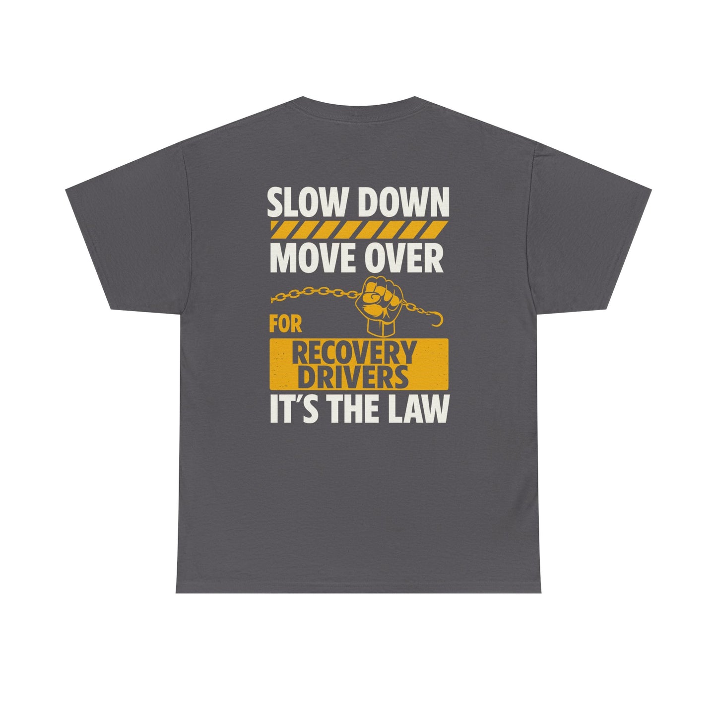SLOW DOWN MOVE OVER TEE