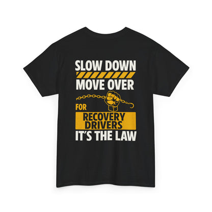 SLOW DOWN MOVE OVER TEE