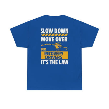 SLOW DOWN MOVE OVER TEE