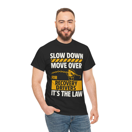 SLOW DOWN MOVE OVER TEE