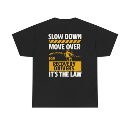 SLOW DOWN MOVE OVER TEE